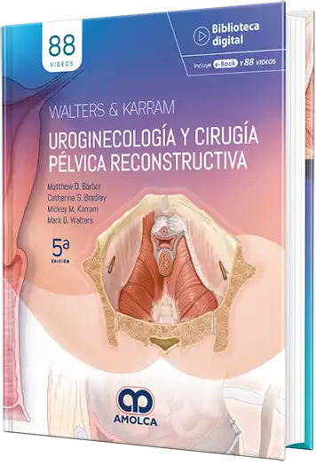 Uroginecología y Cirugía Pélvica Reconstructiva. 5ta edición