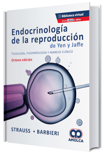 Endocrinología de la Reproducción de Yen y Jaffe. Fisiología, Fisiopatología y Manejo clínico. 8 Edición