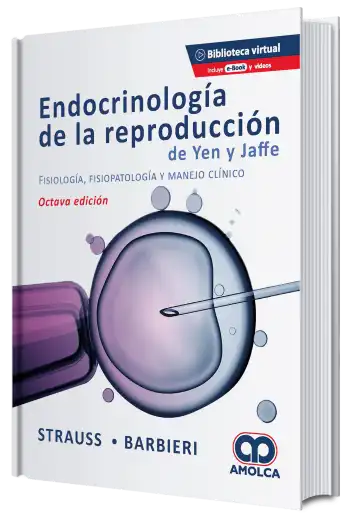 Endocrinología de la Reproducción de Yen y Jaffe. Fisiología, Fisiopatología y Manejo clínico. 8 Edición