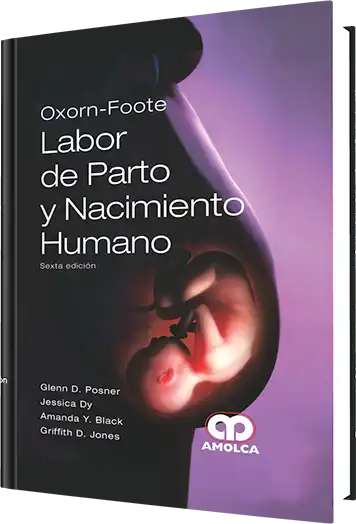 Labor de Parto y Nacimiento Humano. 6 Edición