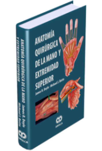 Anatomía Quirúrgica de la Mano y Extremidad Superior