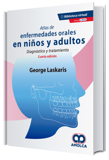 Atlas de Enfermedades Orales en Niños y Adultos. 4 Edición