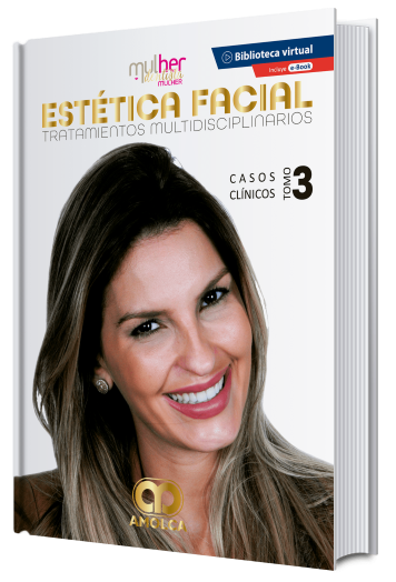 Estética Facial. Tratamientos Multidisciplinarios. Casos Clínicos, Tomo 3