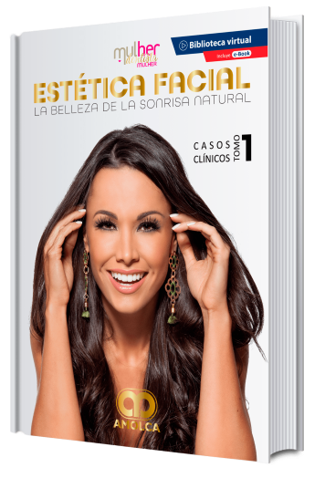 Estética Facial. La Belleza de la Sonrisa Natural. Casos Clínicos, Tomo 1