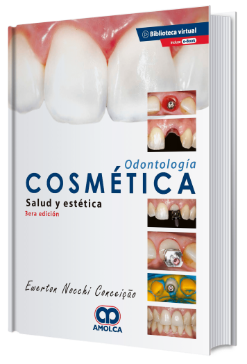 Odontología Cosmética. Salud y Estética. 3 Edición