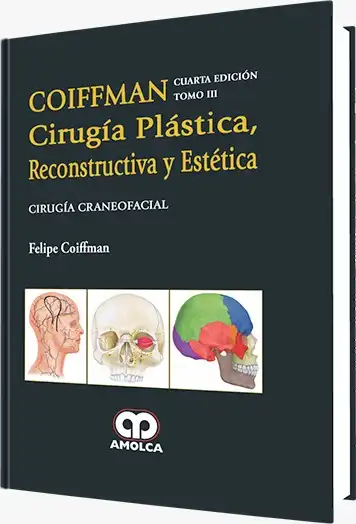 Cirugía Plástica, Reconstructiva y Estética. Cirugía Craneofacial, 4 Edición, Tomo 3