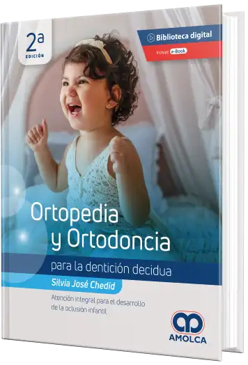 Ortopedia y Ortodoncia para la Dentición Decidua. 2 Edición
